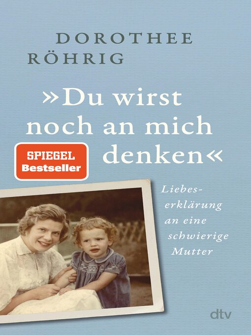 Title details for »Du wirst noch an mich denken« by Dorothee Röhrig - Wait list